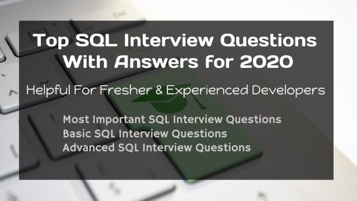 Top SQL Interview Questions With Answers for 2021